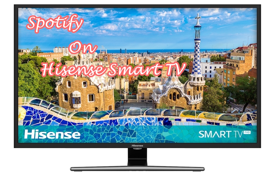 play spotify on hisense smart tv