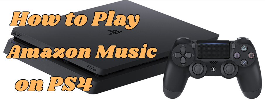 jeg er glad hurtig Traditionel Amazon Music PS4]: How to Play Amazon Music on PS4 - Tunelf