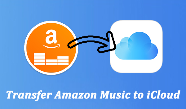 transfer amazon music to icloud