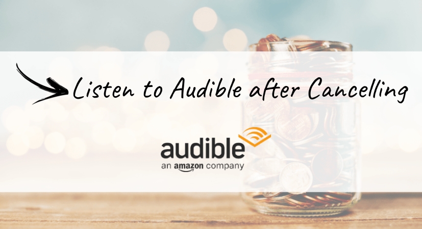 How to Keep Audiobooks from Audible after Cancelling - Tunelf